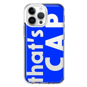 For Apple iPhone 14 Pro Max Blue Clear Funny Text Quote That's Cap Design Hybrid Protective Phone Case Cover
