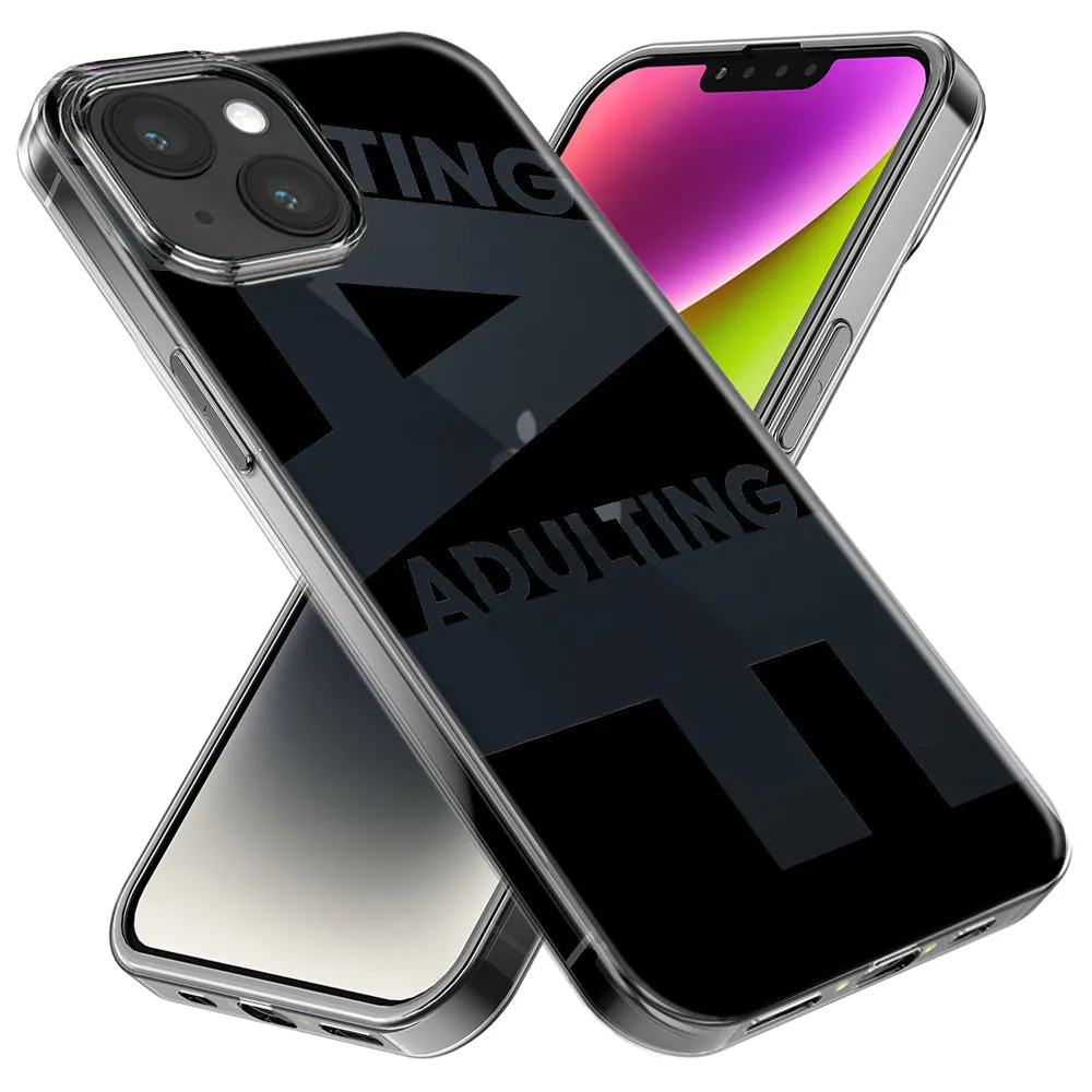For Apple iPhone 15 Pro Black Clear Funny Text Quote Adulting AF Design Hybrid Protective Phone Case Cover