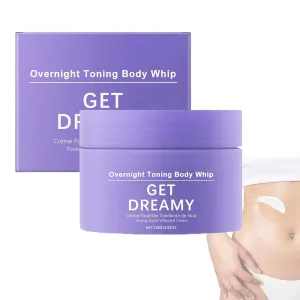 Get Dreamy Overnight Toning Whip, Overnight Body Toning Cream, Tcairzl Toning & Firming Body Cream That Works While You Sleep, Helps Target the Appearance of Loose Skin on the Body, Restore Elasticity