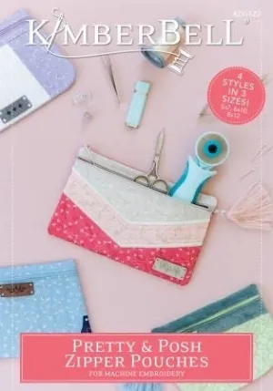 Kimberbell Pretty & Posh Zipper Pouches Collection (Machine Embroidery CD and Embellishment Kits Available)