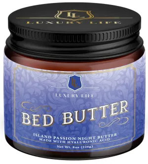 LUXURY LIFE Bed Butter - Irresistibly Fragranced Mood-Enticing Butter Infused with Hyaluronic Acid. Extra Rich Calming Nighttime Moisturizer for Sensual Stimulating Experience (Island Passion, 8 oz)