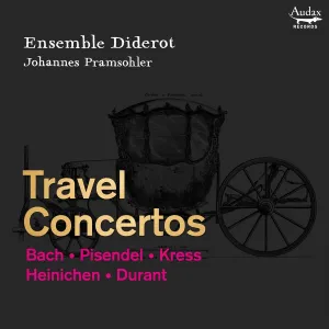 Travel Concertos: Bach, Pisendel etc